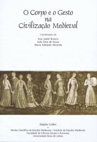 O corpo e o gesto na civilização medieval : actas do Encontro