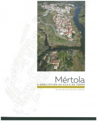 Mértola: a arquitetura da vila e do termo