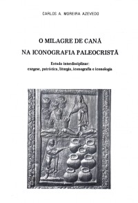O milagre de Caná na iconografia paleocristã.