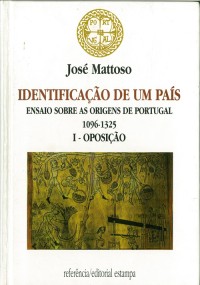 Identificação de um país : ensaios sobre as origens de Portugal 1096-1325