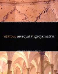 Mértola Mesquita \ Igreja Matriz