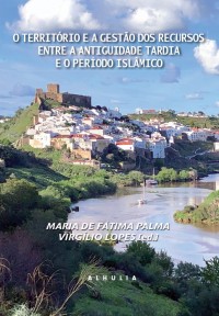 O território e a gestão dos recursos entre a antiguidade tardia e o período islâmico