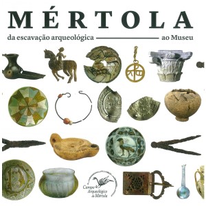 Mértola: da escavação arqueológica ao museu