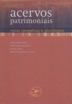 Acervos patrimoniais: novas perspetivas e abordagens