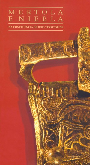 Mértola e Niebla na confluência de dois territórios