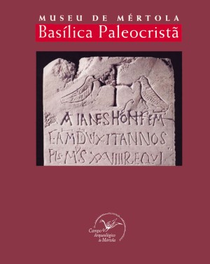 Museu de Mértola. Basílica Paleocristã