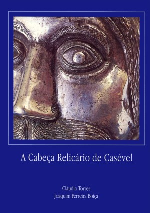 A Cabeça Relicário de Casével