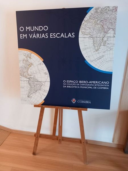 Exposição de cartografia setecentista “O MUNDO EM VÁRIAS ESCALAS”