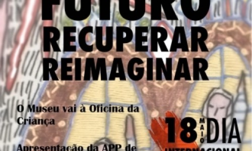 Atividades do dia Internacional dos Museus 18 de Maio