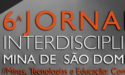 6ª Jornada Interdisciplinar na Mina de S. Domingos “Minas, tecnologias e educaçã