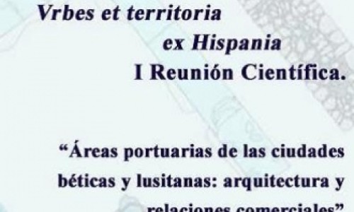 "Áreas portuarias de las ciudades béticas y lusitanas: arquitectura y relaciones
