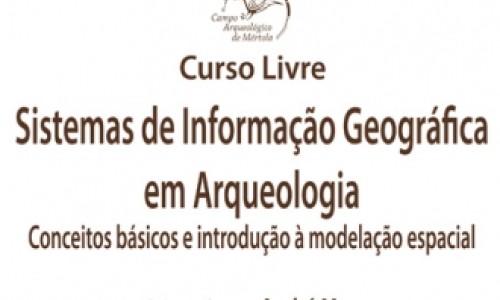 Curso Livre - Sistemas de Informação Geográfica em Arqueologia