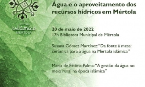 “Água e o aproveitamento dos recursos hídricos em Mértola”