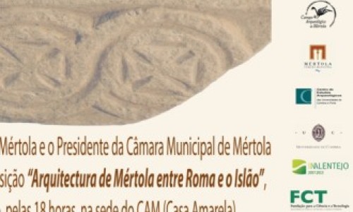 Exposição "Arquitectura de Mértola entre Roma e o Islão" 