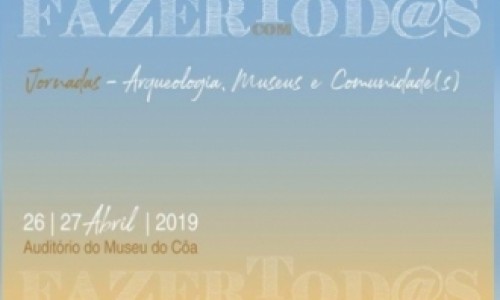 Fazer Com Todos – Jornadas de Arqueologia. Museus e Comunidade