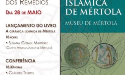 Évora - Lançamento “Cerâmica Islâmica de Mértola” e Conferência